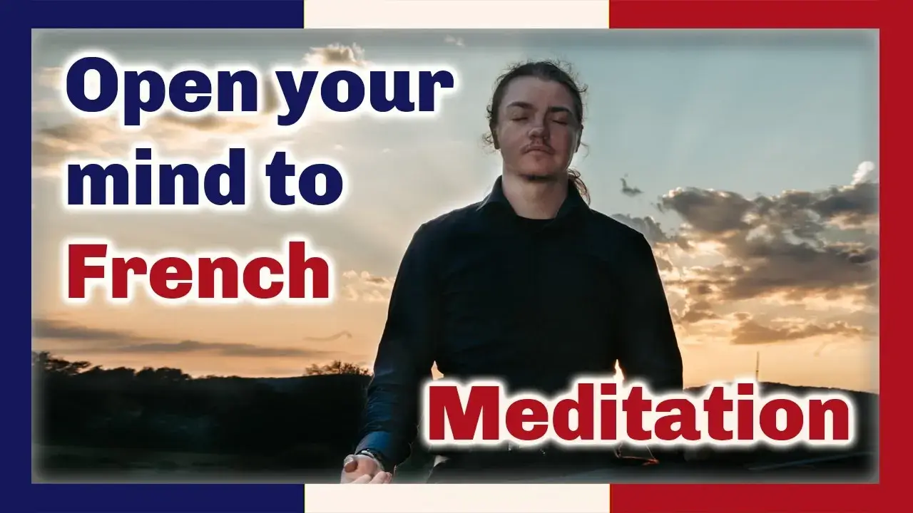 Angel Pretot sits crosslegged with his eyes closed in nature at sunset.  The words Open your mind to French Meditation in blue and red outlined in white are in the foreground