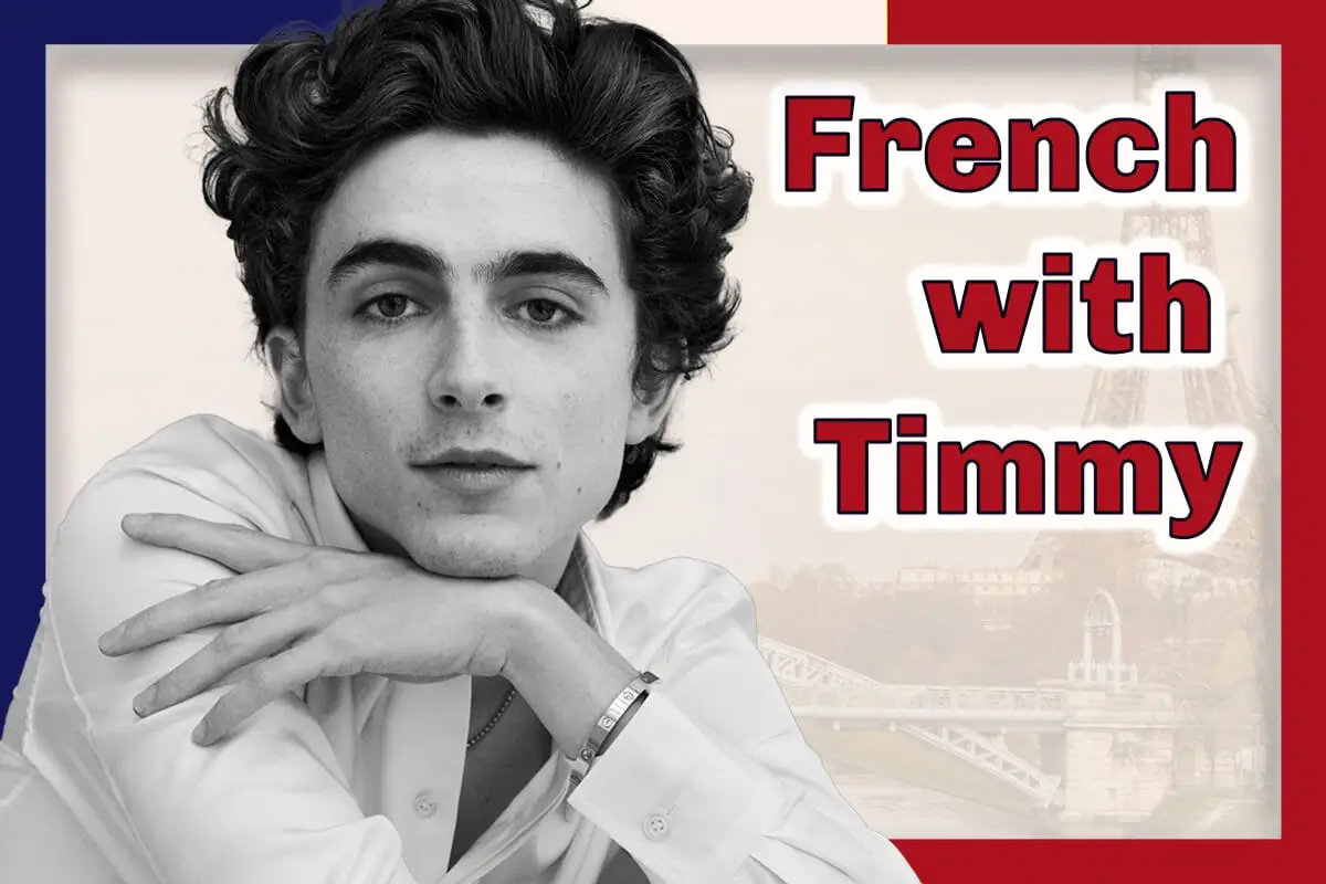 8 French lessons with Timothee Chalamet speaking French
