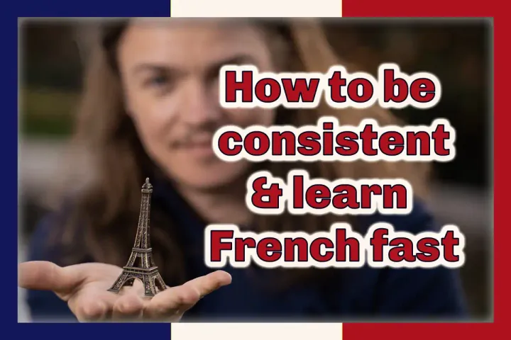 French learning coach Angel Pretot hands in an Eiffel tower towards the camera. Image text: How to be consistent and learn French fast. French flag frame, blue, white, red